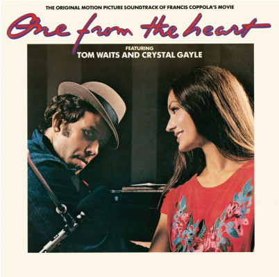ONE FROM THE HEART - FEATURING TOM WAITS AND CRYSTAL GAYLE
